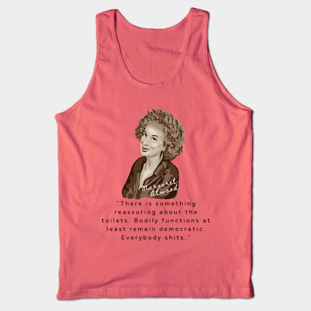 Margaret Atwood Portrait and Quote Tank Top by Slightly Unhinged